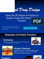 Rational Drug Design: Using The 3D Shape of Proteins To Design Drugs That Inhibit Protein Function