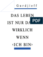 G.I. Gurdjieff - Das Leben Ist Nur Dann Wirklich Wenn ' Ich Bin'