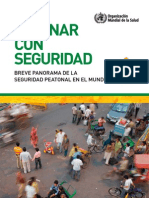 CAMINAR CON SEGURIDAD. Breve Panorama de La Seguridad Peatonal en El Mundo (OMS, 2013)