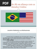 Governo de JK em aliança com os Estados Unidos