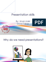 Presentation Skills: By: Iman Adel Doaa Saber