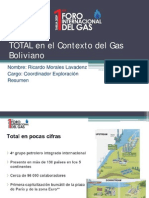 TOTAL en El Contexto Del Gas Boliviano: Nombre: Ricardo Morales Lavadenz Cargo: Coordinador Exploración Resumen