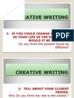 Creative Writing: 1-If You Could Change One Event in Your Life in The Past, What Would It Be and Why?