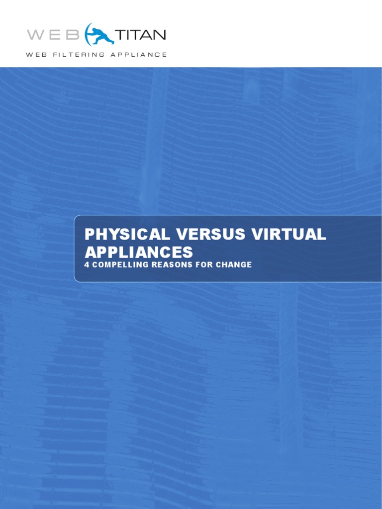 Uploads File White Paper 1 Physical Versus Virtual Appliances