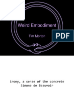 Weird Embodiment