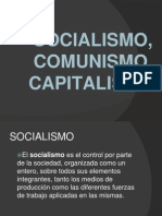 SOCIALISMO, COMUNISMO, CAPITALISMO