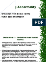 Defining Abnormality - Deviation from norms, failure to function, and ideal mental health