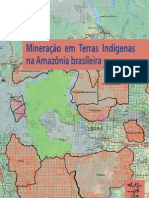 Mineração em Terras Indígenas na Amazônia Brasileira 2013