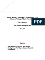 Victor Ninov's 'Discovery' of Element 118: A Case of Alleged Data Fabrication Mark Yashar U.C. Davis, Physics 280 6/1/07