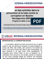  État actuel des activités dans la prévention et la lutte contre la corruption en Bosnie-Herzégovine (BiH) ;   