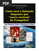 Como será a Salvação Daqueles que - nunca ouviram - o Evangelho