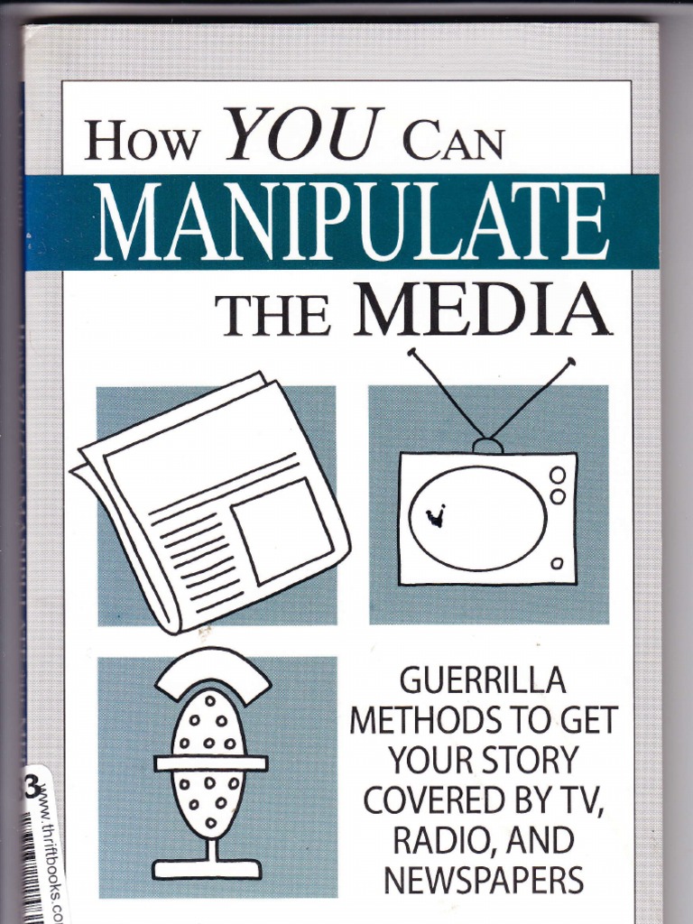 How You Can Manipulate the Media Associated Press News Broadcasting