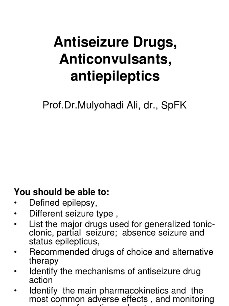 Antiseizure Drugs, Epilepsy Drugs Acting On The Nervous System