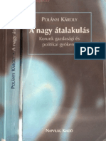 Polányi Károly: A Nagy Átalakulás - Korunk Gazdasági És Politikai Gyökerei