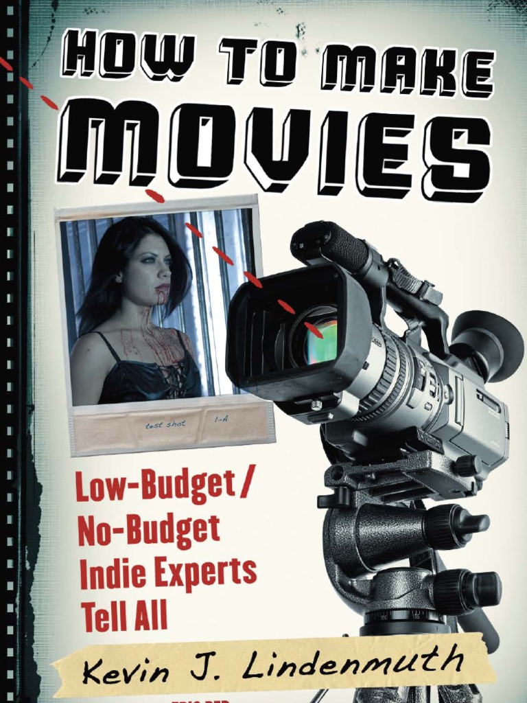 How To Make Movies Kevin J Lindenmuth PDF Horror Films  