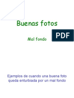 Buenas Fotos-Mal Fondo