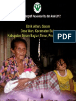 Buku Seri Etnografi Kesehatan Ibu Dan Anak 2012 Etnik Alifuru Seram, Desa Waru, Kecamatan Bula, Kabupaten Seram Bagian Timur, Provinsi Maluku