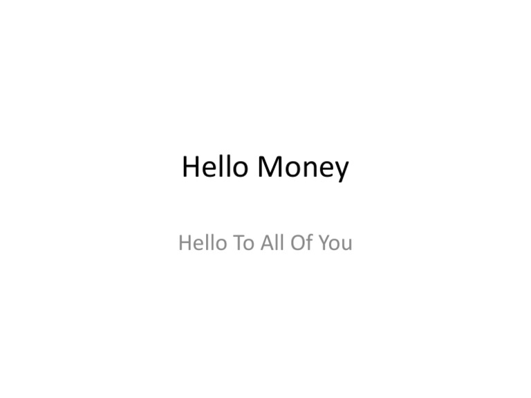 Hello Money: Welcome Message | PDF