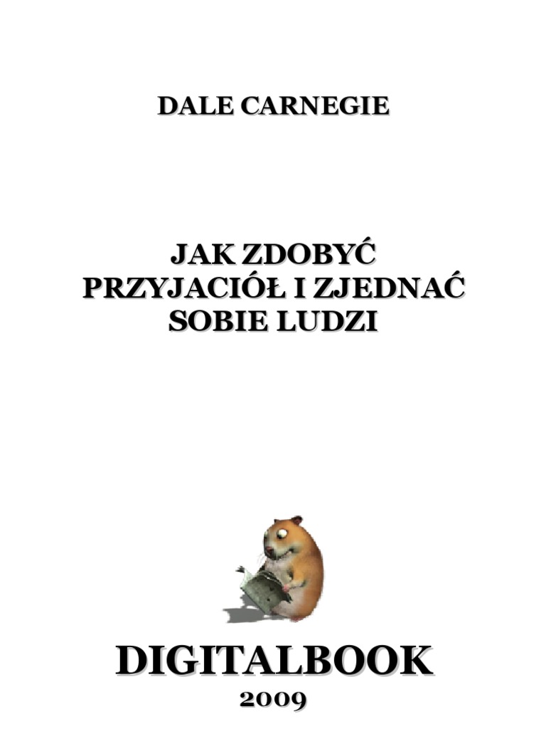 Jak Zdobyć Przyjaciół Napisz Instrukcję Jaką Mógłby Podpisać Lis dale carnegie - jak zdobyć przyjaciół i zjednać sobie ludzi. | Abraham