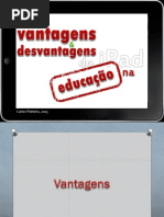 vantagensedesvantagensdoipademeducao-130121065042-phpapp01