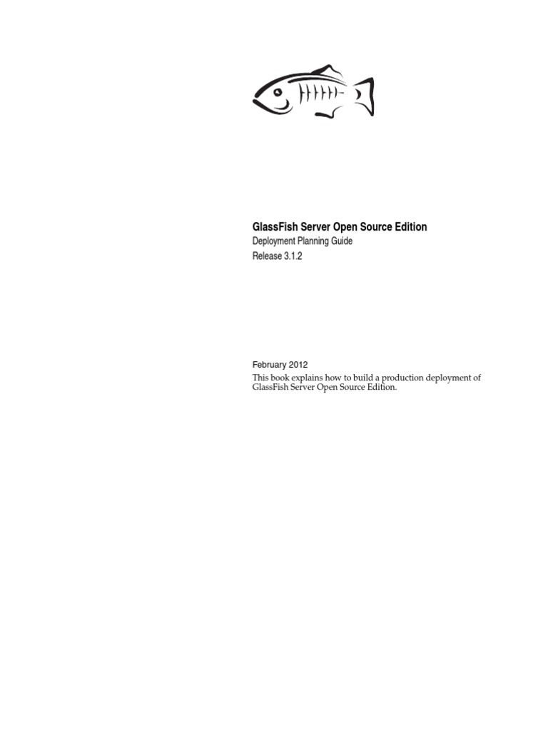 Glassfish Server Open Source Edition Deployment Planning Guide Release