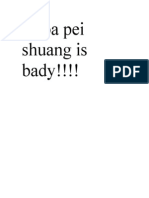 Choa Pei Shuang Is Bady!!!!