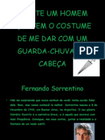 Existe Um Homem Que Tem o Costume De