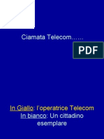 Ciamata Telecom in Giallo: L'operatrice Telecom in Bianco: Un