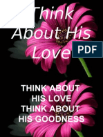 Think About His Love