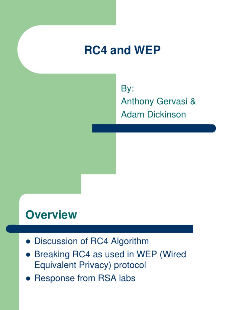 RC4 and WEP: By: Anthony Gervasi & Adam Dickinson | PDF | Algorithms ...