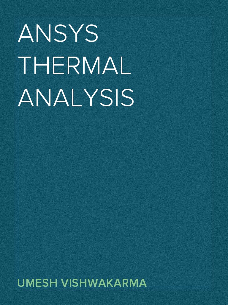 ANSYS Thermal Analysis Overview | PDF | Heat Transfer | Thermal ...