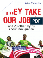 They Take Our Jobs and 20 Other Myths About Immigration by Aviva Chomsky