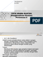 Tata Udara Buatan (Pengkondisian Buatan) Pertemuan 6: Matakuliah: R0142/Fisika Bangunan Tahun: September 2006