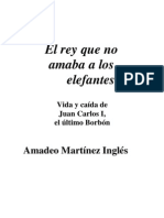 Amadeo Martínez Ingles - El rey que no amaba a los elefantes