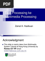 Text Processing Ke Multimedia Processing: Zainal A. Hasibuan