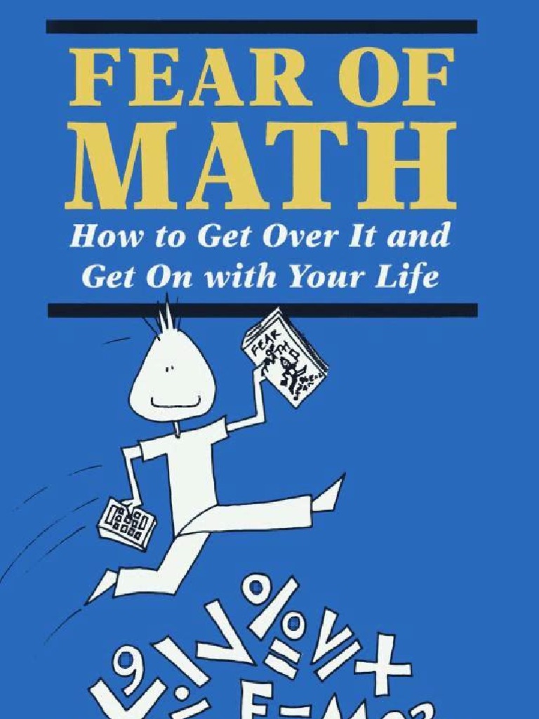 Fear of Math - How To Get Over It And' Get On With Your Life | PDF ...
