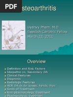 Osteoarthritis: Uyenvy Pham, M.D. Swedish Geriatric Fellow March 22, 2011