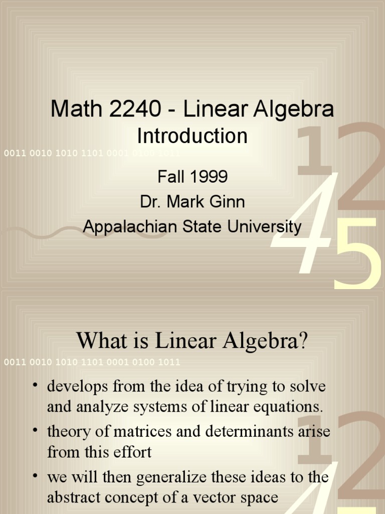 Math 2240 - Linear Algebra: Fall 1999 Dr. Mark Ginn Appalachian State ...