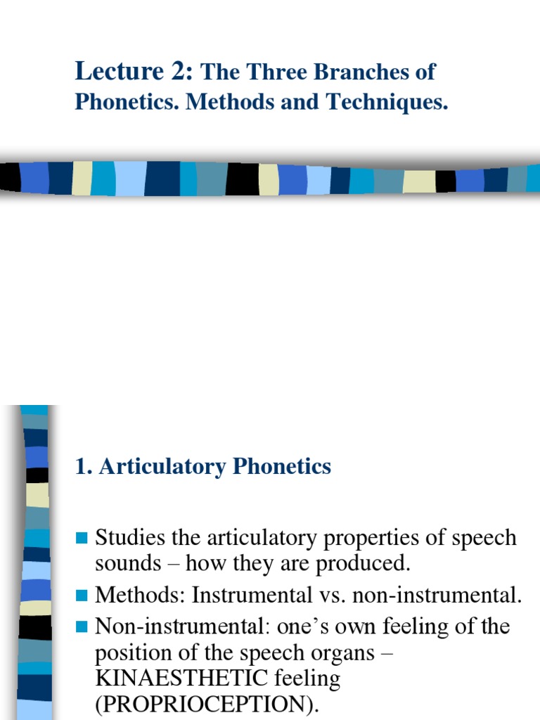 Lecture 2 Branches of Phonetics, Methods and Techniques | PDF