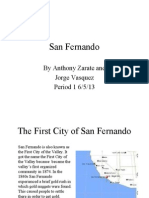 San Fernando: by Anthony Zarate and Jorge Vasquez Period 1 6/5/13