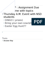 April 7th: Assignment Due Come To Me With Topics Thursday A.M. Event With NSD Students