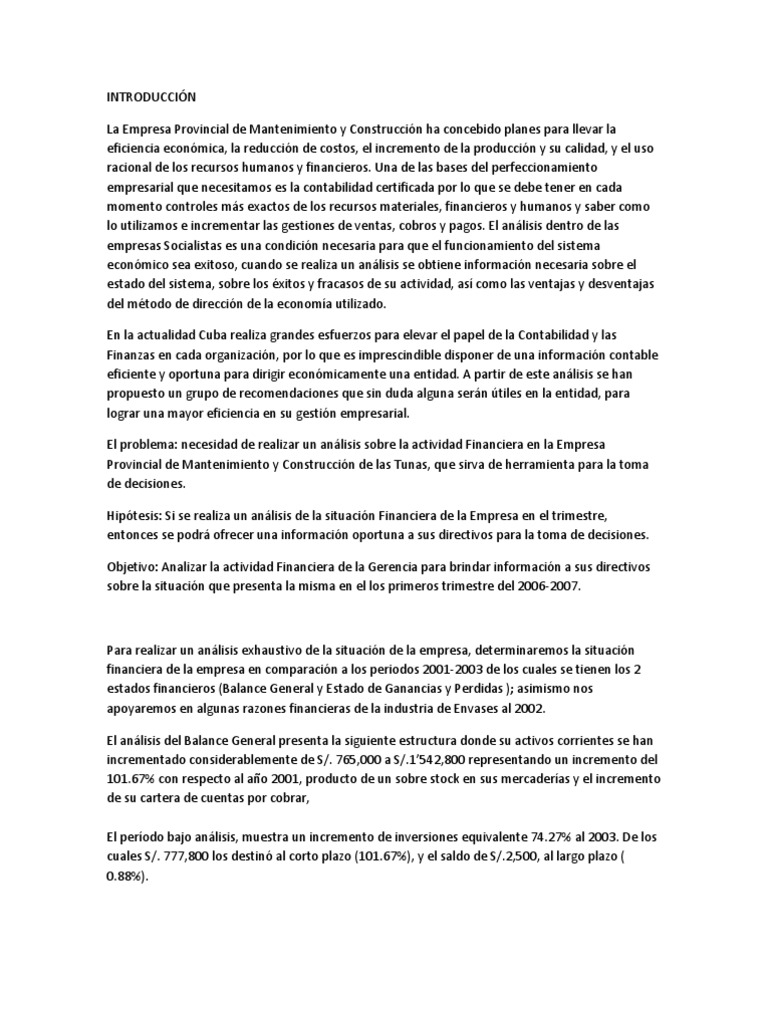 Para realizar un análisis exhaustivo de la situación de la empresa