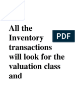 All The Inventory Transactions Will Look For The Valuation Class and Thecorresponding GL