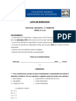 Lista de Exercícios: Disciplina: Geografia - 2º Trimestre Séries: 5 A E B