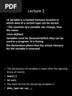 A Variable Is A Named Memory Location in - The Contents of A Variable Can Change, Thus - User Defined