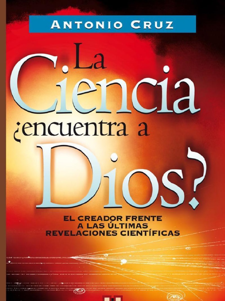 La Ciencia Encuentra A Dios | PDF