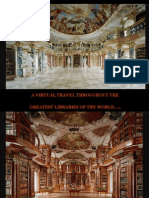 A Virtual Travel Throughout The Greatest Libraries of The World .