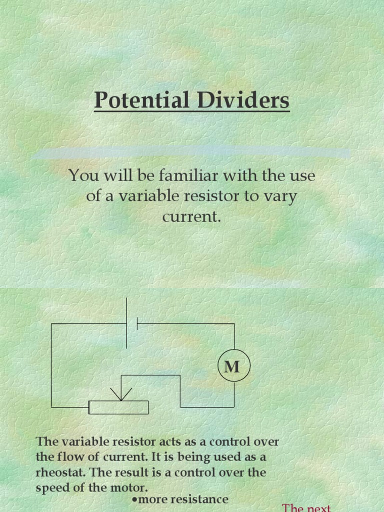 Potential Dividers You Will Be Familiar With The Use of A Variable