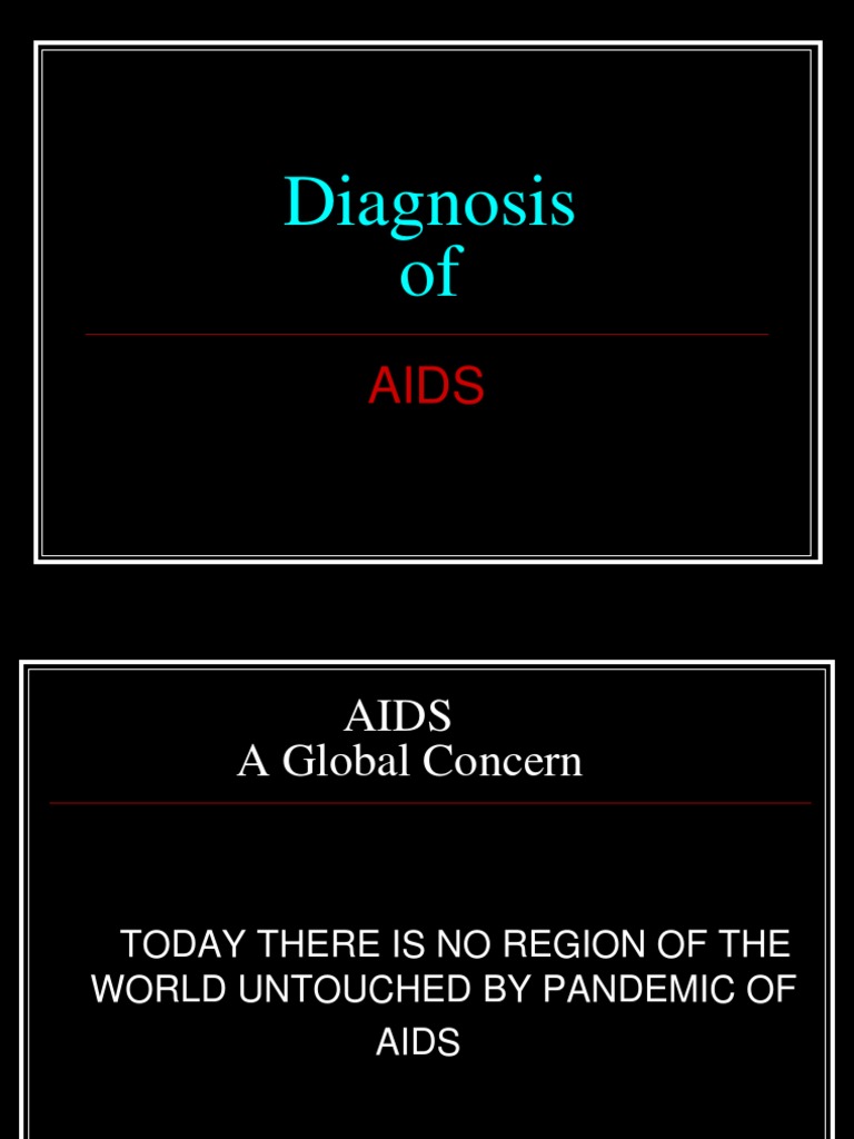 Diagnosis of Aids Diagnosis Of Hiv/Aids Hiv/Aids