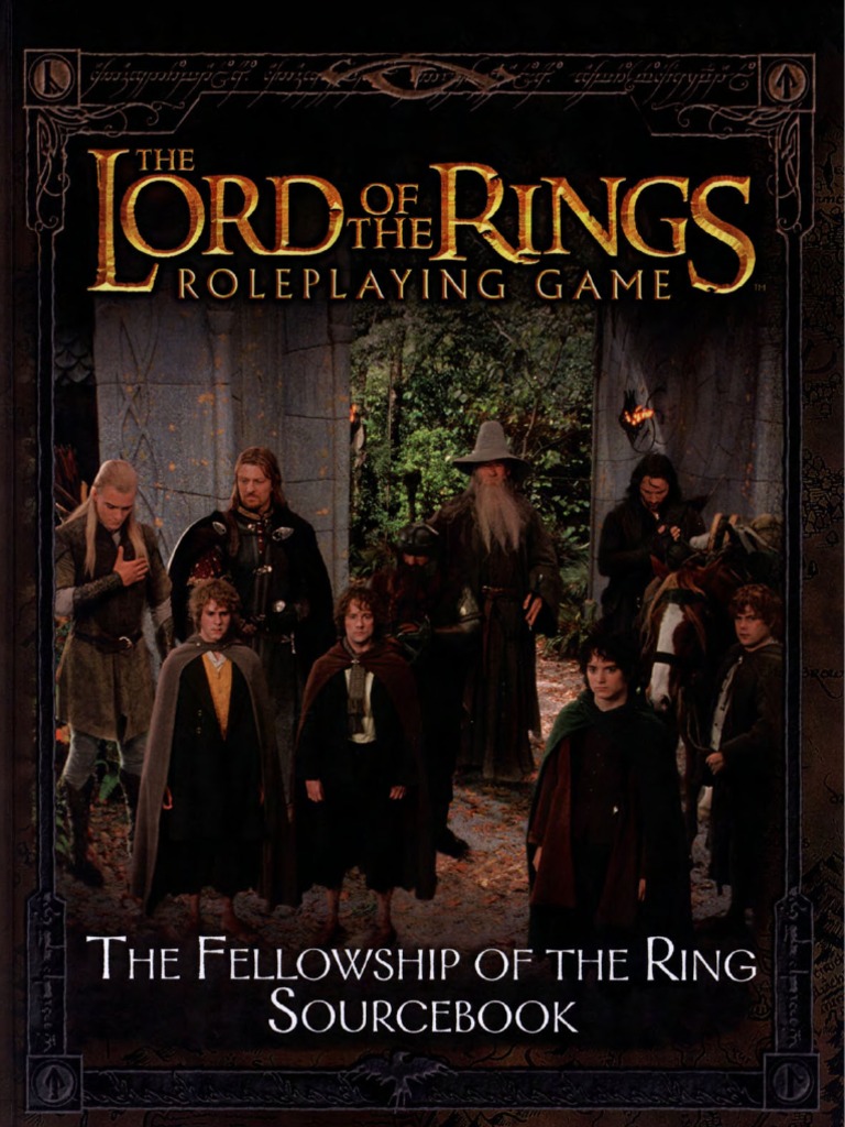The Lord Of The Rings Fellowship Of The Ring Pdf LotR RPG - The Fellowship of the Ring Sourcebook
